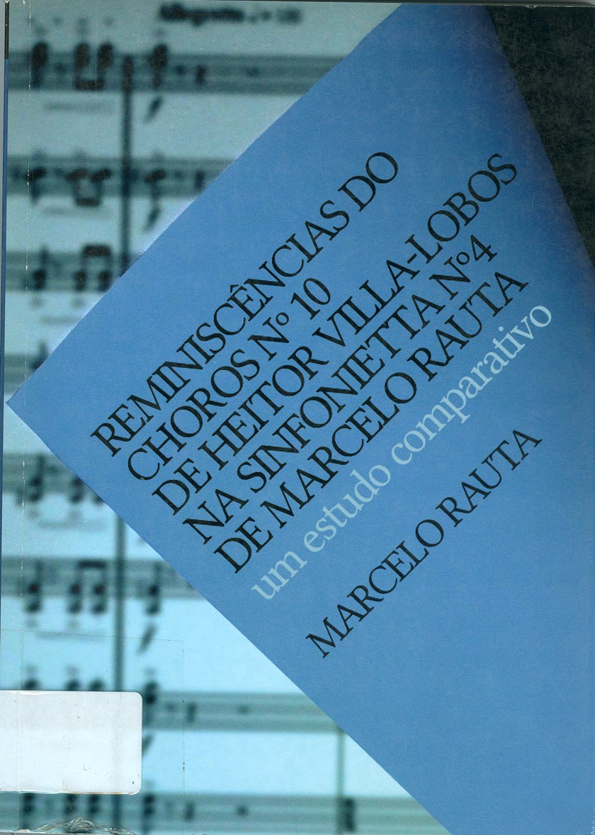 Logomarca - Reminiscência do choro nº10 de Heitor Villa-Lobos na sinfonietta nº4 de Marcelo Rauta- um estudo comparativo